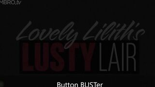 Lovely Lilith - Button BUSTer