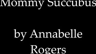 annabelle rogers-mommy succabus