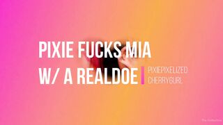Pixie Pixelized Mia Cherry - Pixie Fucks Mia W Realdoe